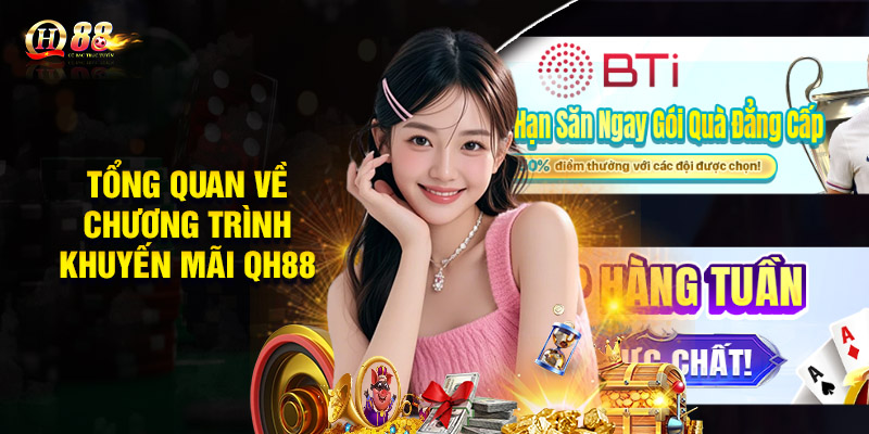 Tổng quan về chương trình khuyến mãi QH88