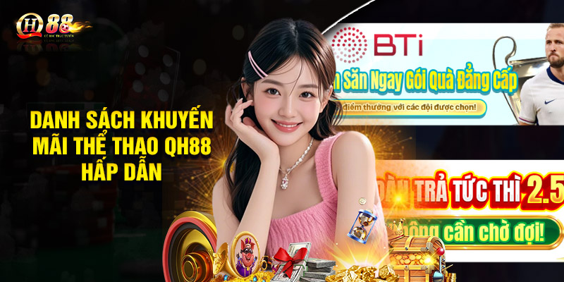 Danh sách khuyến mãi thể thao QH88 hấp dẫn nhất