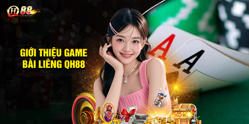 Giới thiệu Game bài Liêng QH88