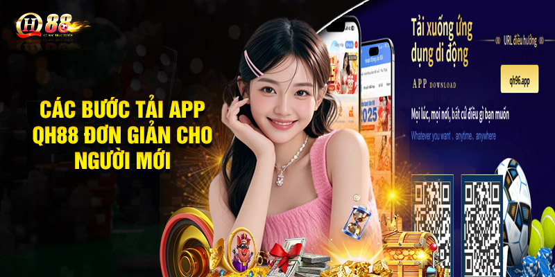 Các bước tải app QH88 đơn giản cho người mới